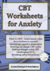 Image for CBT Worksheets for Anxiety : A simple CBT workbook to help you record your progress when using CBT to reduce symptoms of anxiety.