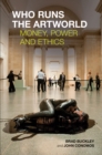 Image for Who runs the artworld: money, power and ethics