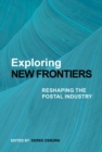 Image for Exploring new frontiers: reshaping the postal industry