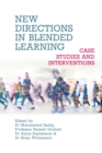 Image for New directions in blended learning  : case studies and interventions
