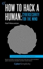 Image for How to Hack a Human: Cybersecurity for the Mind