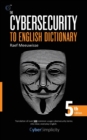 Image for The Cybersecurity to English Dictionary : 5th Edition
