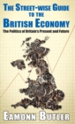 Image for Rhe The Streetwise Guide To The British Economy