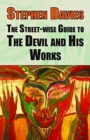 Image for The Street-eise Guide to the Devil and His Works