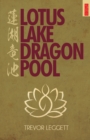 Image for Lotus Lake, Dragon Pool: More Encounters in Yoga And Zen.