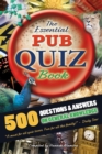 Image for The essential pub quiz book: 500 questions and answers on general knowledge