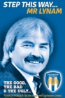 Image for Step This Way... Mr Lynam: The Good, The Bad &amp; The Ugly