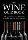 Image for The Wine Quiz Book : 500 Questions and Answers to Test and Build Your Wine Knowledge