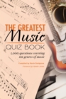 Image for Greatest Music Quiz Book: 1,000 Questions Covering Ten Genres of Music