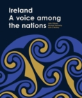 Image for Ireland: A voice among the nations (WITHOUT IMAGES)