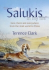 Image for The salukis in my life  : here, there and everywhere from the Arab world to China