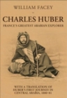 Image for Charles Huber  : France&#39;s greatest Arabian explorer