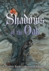Image for Shadows of the Oak : A Tenebris Books Collection of Fairy Tales