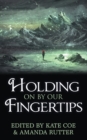 Image for Holding On By Our Fingertips