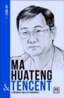 Image for Ma Huateng &amp; Tencent  : a biography of one of China&#39;s greatest entrepreneurs