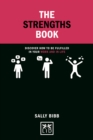Image for The strenghts book  : discover how to be fulfilled in your work and in life