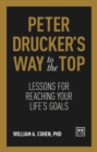 Image for Peter Drucker&#39;s Way To The Top : Lessons for reaching your life&#39;s goals