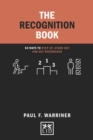 Image for The Recognition Book : 50 ways to stand up, stand out and get recognized