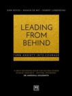 Image for Leading from behind  : turn anxiety into courage