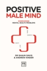 Image for Positive male mind  : overcoming mental health problems