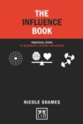 Image for The Influence Book : Practical steps in becoming a strong influencer