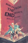 Image for Worlds from the word&#39;s end