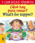 Image for ¿Que hay para cenar? / What’s for supper?