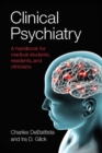 Image for Clinical psychiatry  : a handbook for medical students, residents, and clinicians