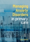 Image for Managing Anxiety Disorders in Primary Care