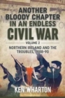 Image for Another bloody chapter in an endless civil warVolume 2: Northern Ireland and the Troubles 1988-90