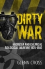 Image for Dirty War : Rhodesia and Chemical Biological Warfare 1975-1980