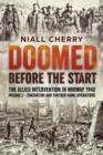 Image for Doomed before the start  : the allied intervention in Norway, 1940Volume 2,: Evacuation and further naval operations
