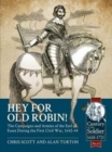 Image for Hey for Old Robin!  : the campaigns and armies of the Earl of Essex during the first Civil War, 1642-44