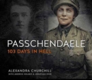 Image for Passchendaele  : 103 days in hell.
