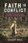 Image for Faith in conflict  : the impact of the Great War on the faith of the people of Britain