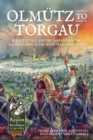 Image for Olmutz to Torgau  : Horace St Paul and the campaigns of the Austrian Army in the Seven Years War 1758-60