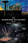 Image for Forward to Glory : Tempering