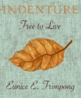Image for Indenture: Free to Live