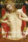 Image for Unknown Life of Jesus Christ