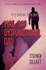 Image for Mad, Sad, Dysfunctional Dad