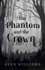 Image for The Phantom and the Crown