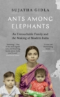 Image for Ants among elephants: an untouchable family and the making of modern India