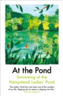 Image for At the Pond: Swimming at the Hampstead Ladies&#39; Pond.