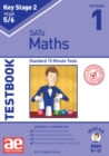 Image for KS2 Maths Year 5/6 Testbook 1 : Standard 15 Minute Tests