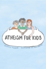 Image for Atheism For Kids