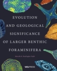 Image for Evolution and Geological Significance of Larger Benthic Foraminifera