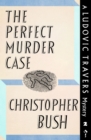 Image for Perfect Murder Case: A Ludovic Travers Mystery