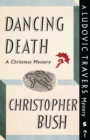 Image for Dancing Death : A Ludovic Travers Mystery