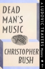 Image for Dead Man&#39;s Music: A Ludovic Travers Mystery