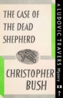 Image for Case of the Dead Shepherd: A Ludovic Travers Mystery